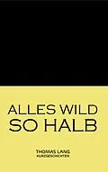 E-Book (epub) Alles wild so halb von Thomas Lang