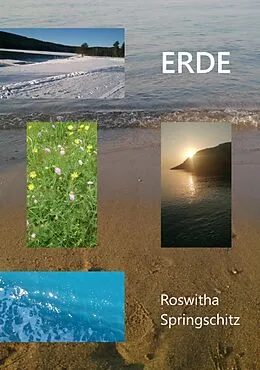 E-Book (epub) Erde - Eine Liebeserklärung von Roswitha Springschitz