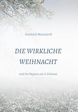 E-Book (epub) Die Wirkliche Weihnacht von DDr. Elisabeth Manndorff
