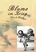 E-Book (epub) Blume im Krieg von Ulrich Haase
