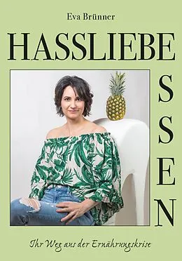 E-Book (epub) Hassliebe Essen von Eva Brünner