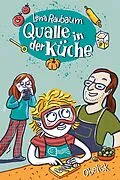 E-Book (epub) Qualle in der Küche von Lena Raubaum