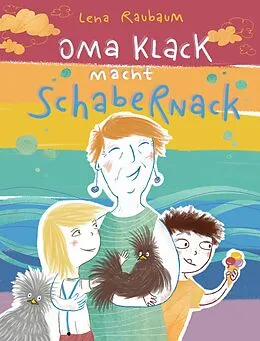 E-Book (epub) Oma Klack macht Schabernack von Lena Raubaum