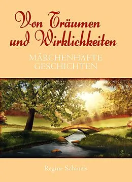 E-Book (epub) Von Träumen und Wirklichkeiten von Regine Schineis