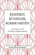 E-Book (epub) Kindheit, Künstler, Kommunisten von Sabine Neumann-Röder