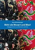 E-Book (epub) Mehr als Mozart und Mao! von Mag. Alice Schmatzberger
