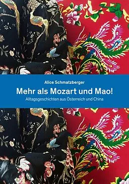 E-Book (epub) Mehr als Mozart und Mao! von Mag. Alice Schmatzberger