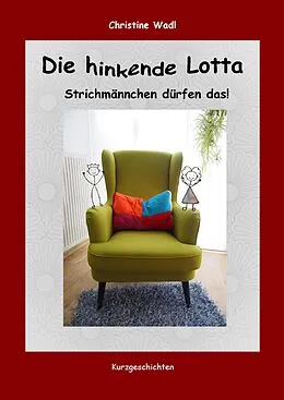 E-Book (epub) Die hinkende Lotta von Christine Wadl