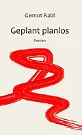 E-Book (epub) Geplant planlos von Gernot Rabl