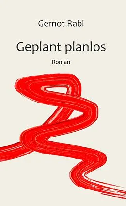 E-Book (epub) Geplant planlos von Gernot Rabl