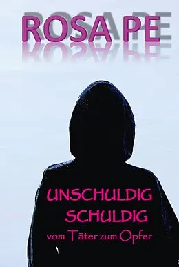 E-Book (epub) UNSCHULDIG SCHULDIG von Rosa Pe