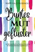 E-Book (epub) Buntes Mutgeflüster von Martha Strubinger