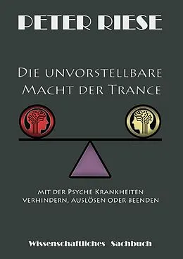 E-Book (epub) Die unvorstellbare Macht der Trance von Peter Riese