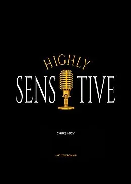 E-Book (epub) Highly Sensitive - Kreuzweg eines Hochsensiblen von Chris Novi