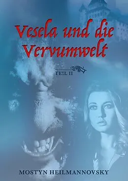 E-Book (epub) Vesela und die Vervumwelt 2 von Mostyn Heilmannovsky