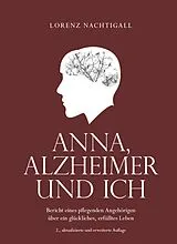 E-Book (epub) Anna, Alzheimer und ich von Lorenz Nachtigall