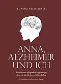 E-Book (epub) Anna, Alzheimer und ich von Lorenz Nachtigall