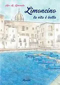 E-Book (epub) Limoncino la vita è bella von Mia M. Limoneta