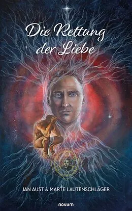 E-Book (epub) Die Rettung der Liebe von Jan Aust, Marte Lautenschläger