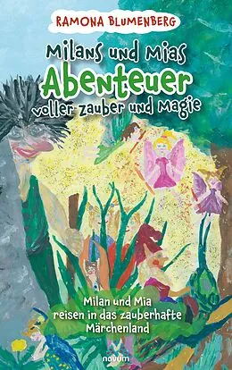E-Book (epub) Milans und Mias Abenteuer voller Zauber und Magie von Ramona Blumenberg