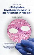 E-Book (pdf) Beitrag zur 'Biologischen Geweberegeneration in der Ästhetischen Medizin' von Jürgen Weber, Cornelia Prinz, Harald Feil