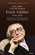 E-Book (epub) Ein Leben für die Kinder - Erich Häßler 1899-2005 von Gabriele Schluttig