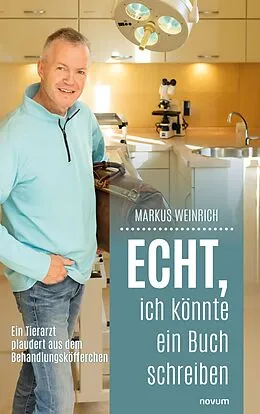 E-Book (epub) Echt, ich könnte ein Buch schreiben von Markus Weinrich