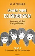 E-Book (epub) Reisen ohne Reisigbesen - Abenteuer mit dem Lustigen Kleeblatt von M. M. Schwab