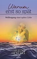 E-Book (epub) Warum erst so spät von Helen Henckel