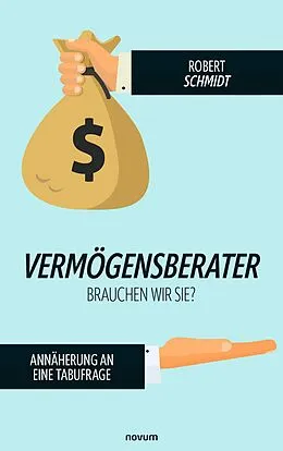 E-Book (epub) Vermögensberater - brauchen wir sie? von Robert Schmidt