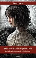 E-Book (epub) Das Mosaik des eigenen Ich von Sam Lysen