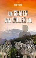 E-Book (epub) Die Grafen vom Wilden Tal von Josef Fleiß