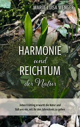 E-Book (epub) Harmonie und Reichtum der Natur von Maria-Luisa Wenger