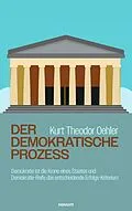 E-Book (epub) Der demokratische Prozess von Kurt Theodor Oehler