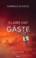 E-Book (epub) Claire hat Gäste von Gabriele Schock