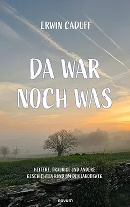 E-Book (epub) Da war noch was von Erwin Caduff