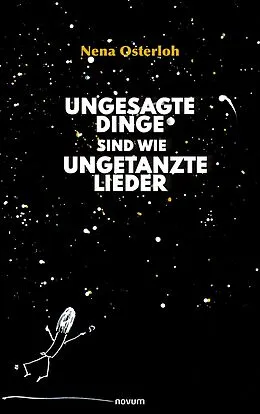 E-Book (pdf) Ungesagte Dinge sind wie ungetanzte Lieder von Nena Osterloh