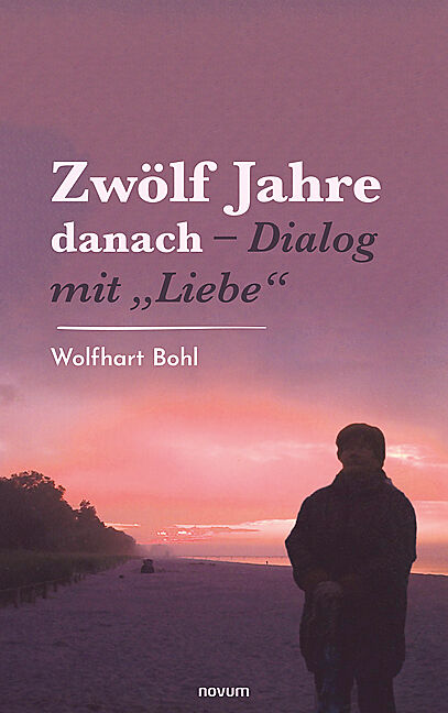 Zwölf Jahre danach  Dialog mit Liebe