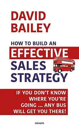 E-Book (epub) How to Build an Effective Sales Strategy von David Bailey