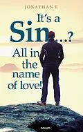 E-Book (epub) It's a Sin ...? All in the name of love! von Jonathan E