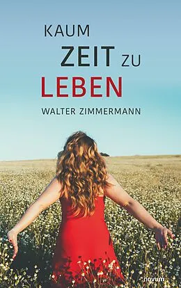 E-Book (epub) Kaum Zeit zu leben von Walter Zimmermann
