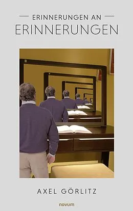 E-Book (epub) Erinnerungen an Erinnerungen von Axel Görlitz
