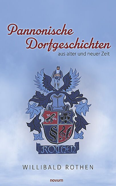 Pannonische Dorfgeschichten aus alter und neuer Zeit