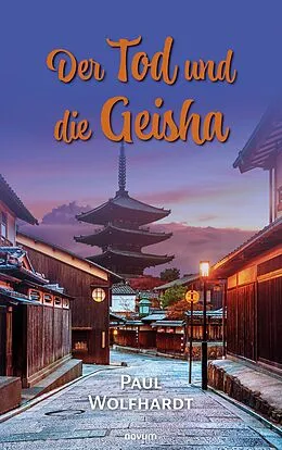 E-Book (epub) Der Tod und die Geisha von Paul Wolfhardt