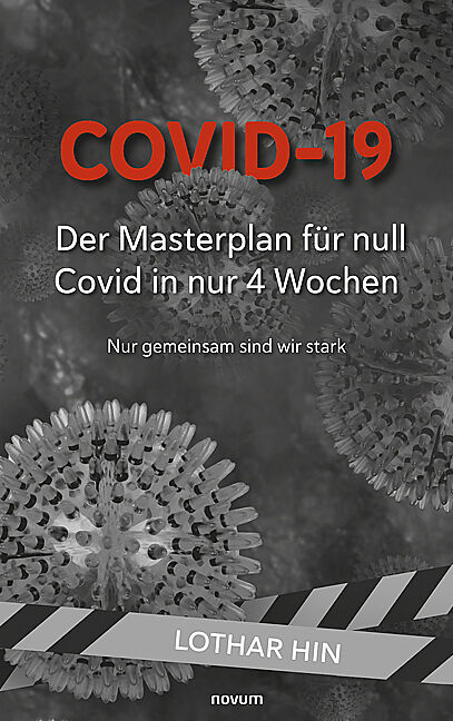 Covid-19  Der Masterplan für null Covid in nur 4 Wochen