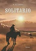 E-Book (epub) Solitario von K. H. Lawaty