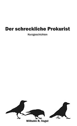 E-Book (epub) Der schreckliche Prokurist von Wilhelm R. Vogel