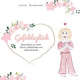 E-Book (epub) Gefühlsglück von Julia Grammel