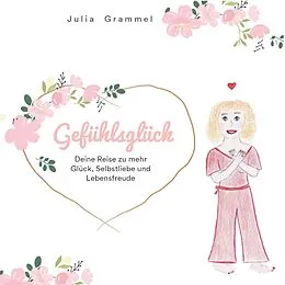 E-Book (epub) Gefühlsglück von Julia Grammel