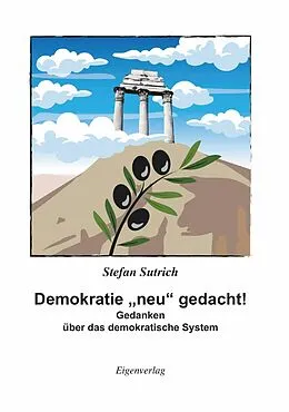 E-Book (epub) Demokratie neu gedacht von Stefan Sutrich